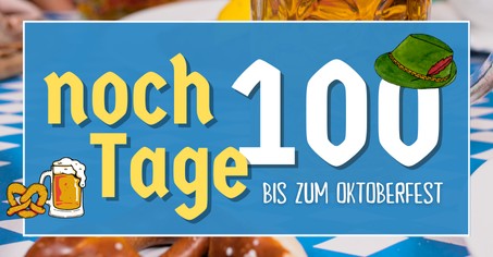 Blogbeitrag Noch 100 Tage bis zum Mnchner Oktoberfest 2024